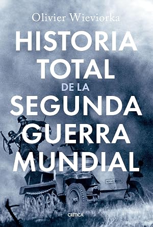 Historia total de la segunda guerra mundial (Memoria Cr&iacute;tica)