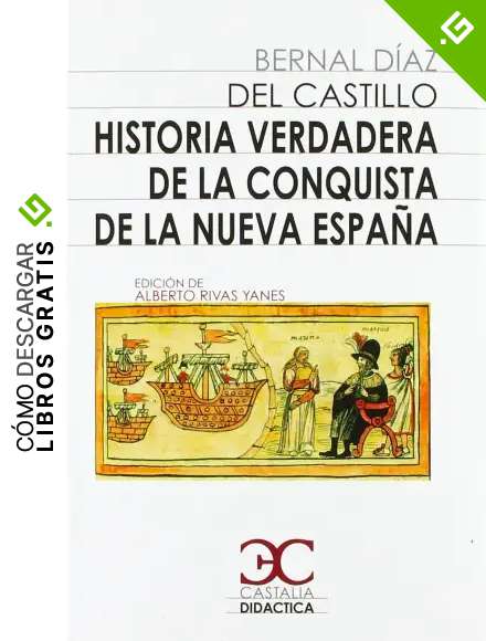 Historia verdadera de la conquista de Nueva Espa&ntilde;a: 051 (Esther L&oacute;pez L&oacute;pez L&oacute;pez)