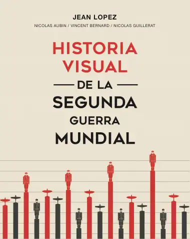 Historia visual de la segunda guerra mundial: (sin subt&iacute;tulo) (Fuera de Colecci&oacute;n)
