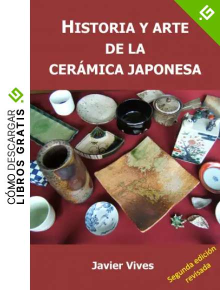 Historia y arte de la cer&aacute;mica japonesa