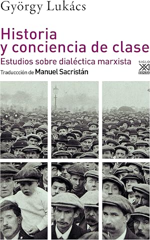 Historia y conciencia de clase: Estudios sobre dial&eacute;ctica marxista: 1286 (Filosof&iacute;a y Pensamiento)