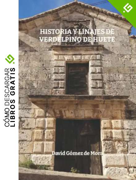 HISTORIA Y LINAJES DE VERDELPINO DE HUETE
