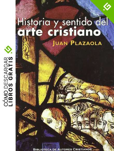 Historia y sentido del arte cristiano (MAIOR)