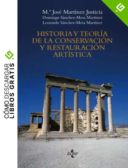 Historia y teor&iacute;a de la conservaci&oacute;n y la restauraci&oacute;n art&iacute;stica (Ventana Abierta)