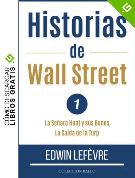 Historias de Wall Street 1 (Traducido): La Se&ntilde;ora Hunt y sus Bonos. La Ca&iacute;da de la Turp.