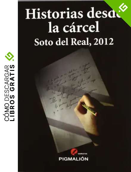 HISTORIAS DESDE LA CARCEL SOTO DEL REAL 2012 (Narrativa)