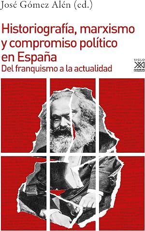 Historiograf&iacute;a, Marxismo y compromiso pol&iacute;tico en Espa&ntilde;a: Del franquismo a la actualidad: 1220 (Historia)