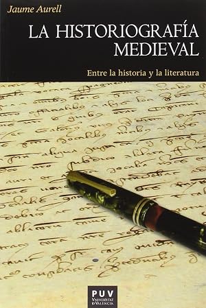 Historiograf&iacute;a medieval,La: Entre la historia y la literatura: 172 (Hist&ograve;ria)