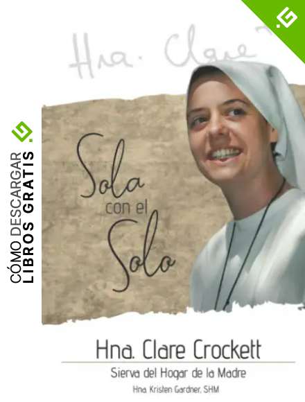 Hna. Clare Crockett: Sola con el Solo