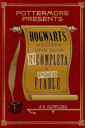 Hogwarts: una gu&iacute;a incompleta y poco fiable (Pottermore Presents n&ordm; 3)