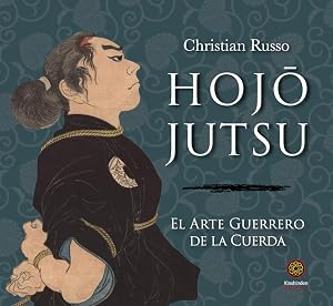 Hojōjutsu: El Arte Guerrero de la Cuerda