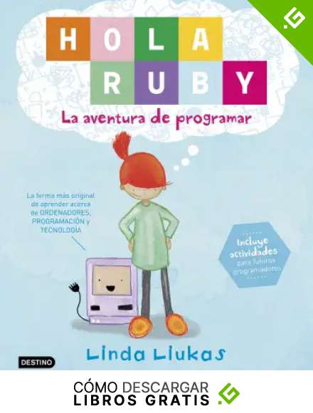 Hola Ruby. La aventura de programar (Libros de entretenimiento)