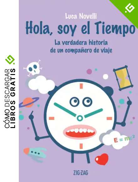 Hola, soy el tiempo: La verdadera historia de un compa&ntilde;ero de viaje