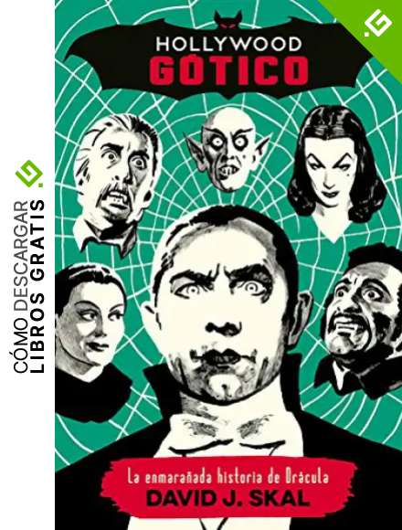 Hollywood g&oacute;tico: La enmara&ntilde;ada historia de Dr&aacute;cula: 9 (Es Pop Ensayo)