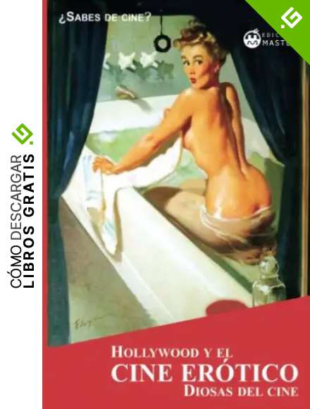 Hollywood y el cine er&oacute;tico: Diosas del cine