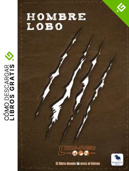 Hombre Lobo: El libro donde t&uacute; eres el h&eacute;roe: 3 (Libro-Juego)