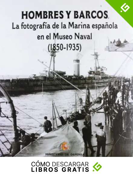 Hombres y barcos: la fotograf&iacute;a de la marina espa&ntilde;ola en el Museo Naval (1850-1935)