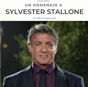 Homenaje a Sylvester Stallone: El libro ilustrado