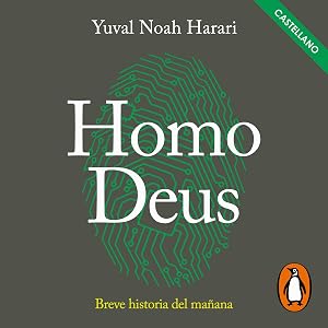 Homo Deus: Breve historia del ma&ntilde;ana