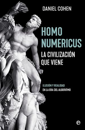 Homo Numericus: La civilizaci&oacute;n que viene (ENSAYO)