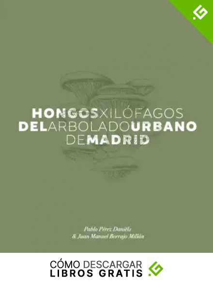 Hongos xil&oacute;fagos del arbolado urbano de Madrid