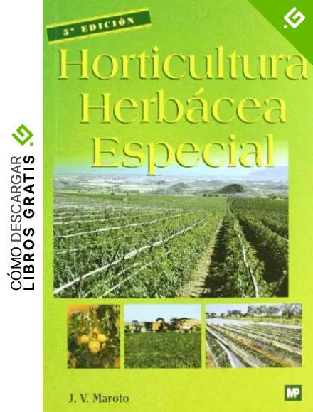 Horticultura herb&aacute;cea especial (Agricultura)