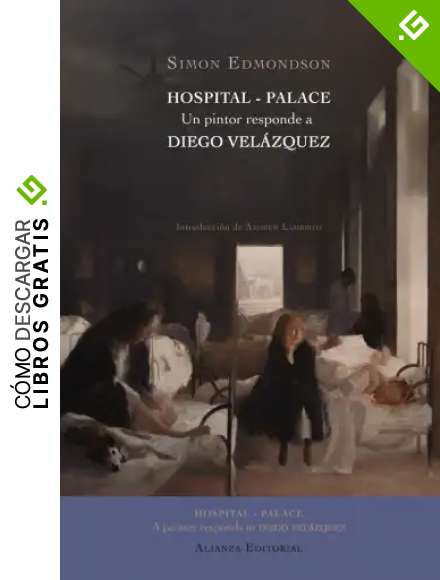 Hospital - Palace: Un pintor responde a Diego Vel&aacute;zquez (Libros Singulares (alianza)