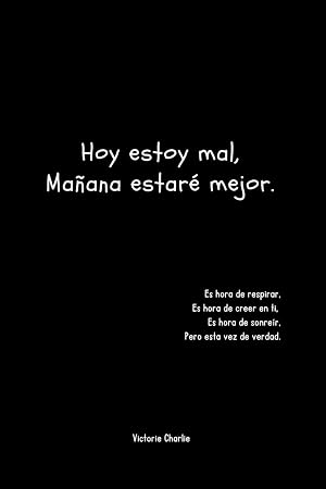 Hoy estoy mal, Ma&ntilde;ana estar&eacute; mejor