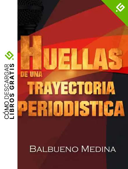 Huellas de una trayectoria period&iacute;stica
