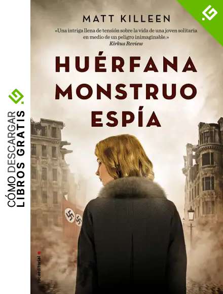 Hu&eacute;rfana, monstruo, esp&iacute;a (Novela)