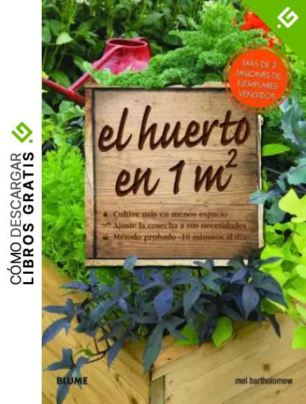 Huerto en 1m2: Cultive m&aacute;s en menos espacio