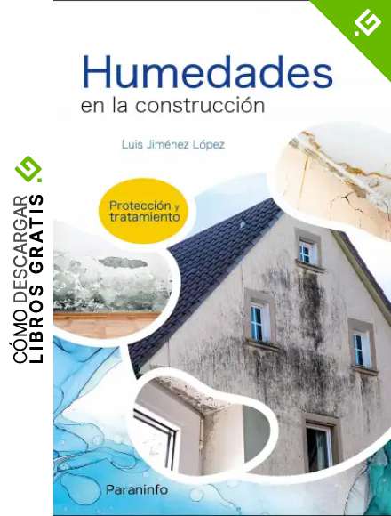 Humedades en la construcci&oacute;n. Protecci&oacute;n y tratamiento