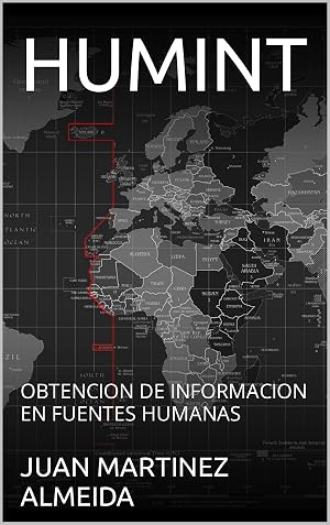 HUMINT: OBTENCION DE INFORMACION EN FUENTES HUMANAS (Prometeo n&ordm; 1)