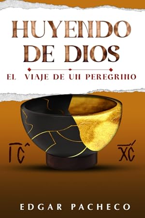Huyendo De Dios: El viaje de un peregrino