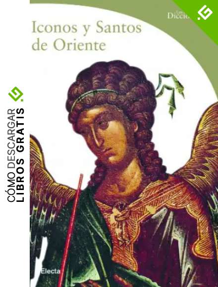 Iconos y santos de Oriente (DICCIONARIOS DEL ARTE)