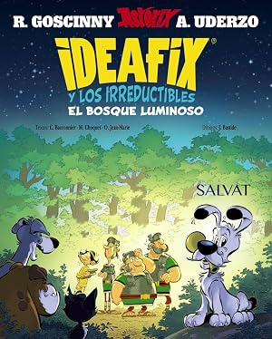 Ideafix y los irreductibles, 6. El bosque luminoso (Castellano - A PARTIR DE 8 A&Ntilde;OS - AST&Eacute;RIX - Ideafix y los irreductibles)