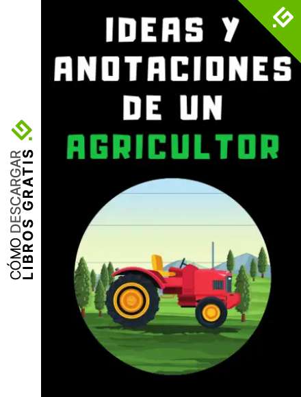 Ideas Y Anotaciones De Un Agricultor: Cuaderno De Anotaciones Ideal Para Agricultores - 120 P&aacute;ginas