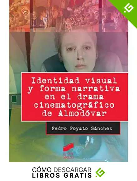 Identidad visual y forma narrativa en el drama cinematogr&aacute;fico de Almod&oacute;var (Ensayo)