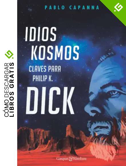 Idios kosmos. Claves para Philip K. Dick