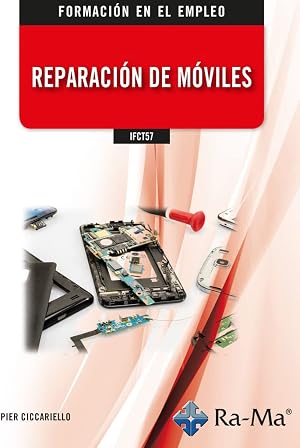 IFCT57 - Reparaci&oacute;n de m&oacute;viles (Formaci&oacute;n en el Empleo)