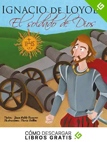 Ignacio de Loyola, El soldado de Dios: 2 (Vidas de Santos)