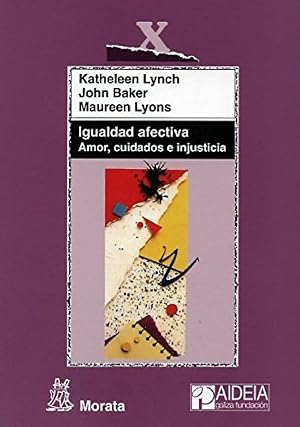 Igualdad afectiva. Amor, cuidados e injusticia: 21 (Educaci&oacute;n cr&iacute;tica)