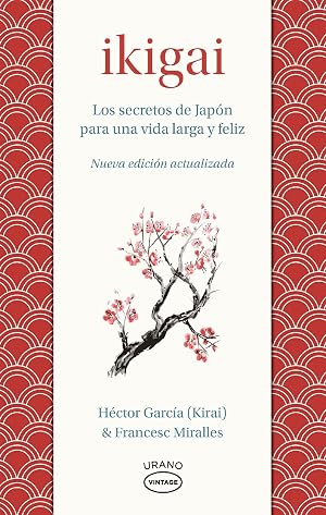 Ikigai: Los secretos de Jap&oacute;n para una vida larga y feliz (Medicinas complementarias)