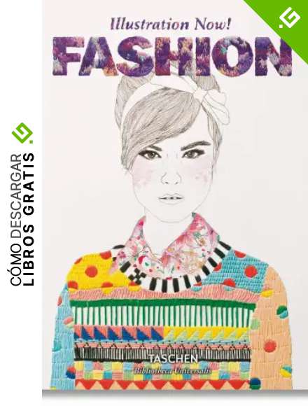 Illustration Now! Fashion (Bibliotheca Universalis)