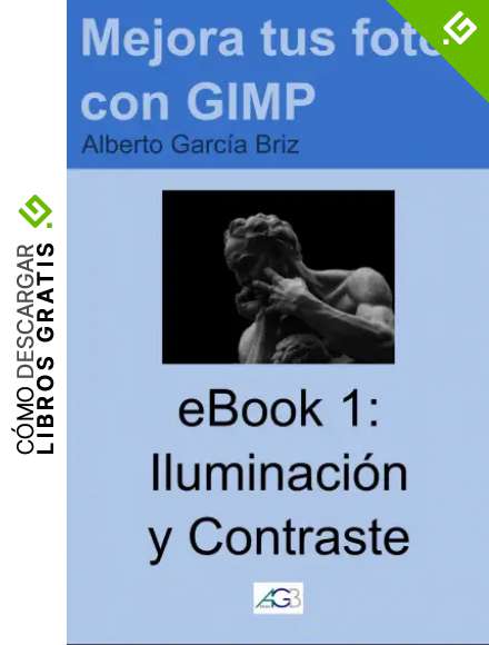 Iluminaci&oacute;n y Contraste (Mejora tus fotos con GIMP n&ordm; 1)
