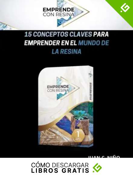 (Ilustrado) Emprende un Negocio Propio con la Resina Epoxi (Con notas): 15 Conceptos Claves para Crear y Redise&ntilde;ar Artesan&iacute;as en Madera con Resina Epoxica
