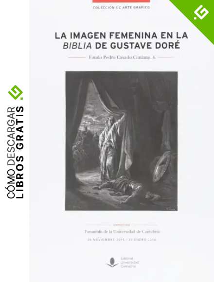 Imagen femenina en la Biblia de Gustave Dor&eacute;,La: 63 (Florilogio)