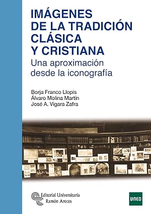 Im&aacute;genes de la Tradici&oacute;n Cl&aacute;sica y Cristiana: Una aproximaci&oacute;n desde la iconograf&iacute;a (Manuales)