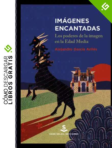 Im&aacute;genes encantadas (2&ordf; ED): Los poderes de la imagen en la Edad Media: 21 (PIGMALION)