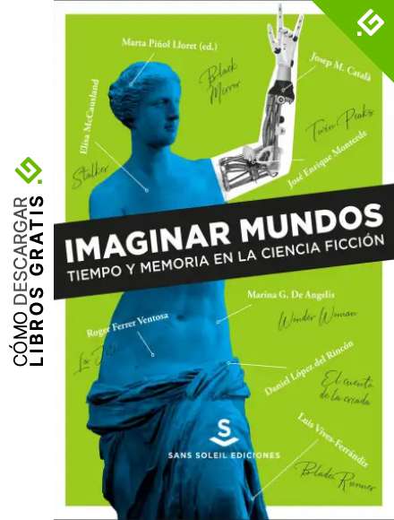 Imaginar mundos: Tiempo y memoria en la ciencia ficci&oacute;n (Pigmali&oacute;n)
